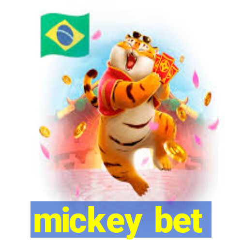 mickey bet